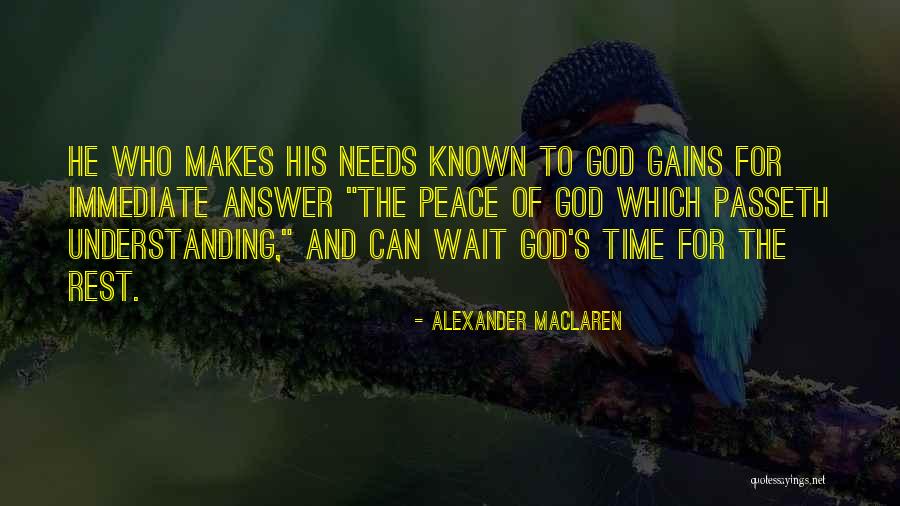 Wait For God's Time Quotes By Alexander MacLaren