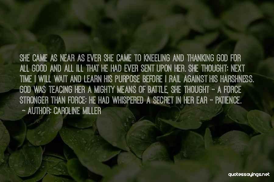 Wait For God's Time Quotes By Caroline Miller