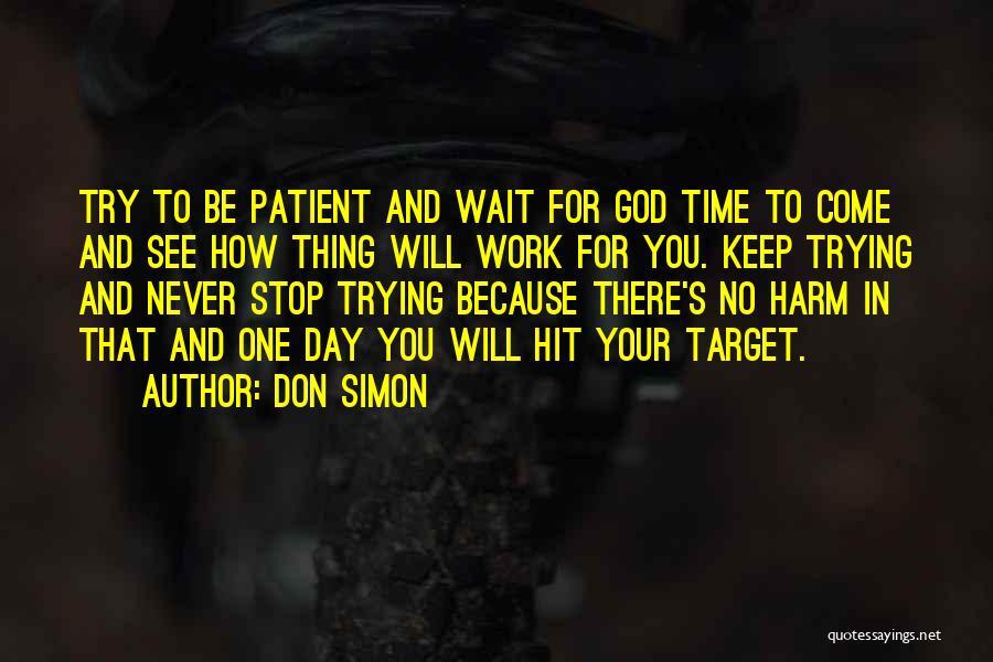 Wait For God's Time Quotes By Don Simon