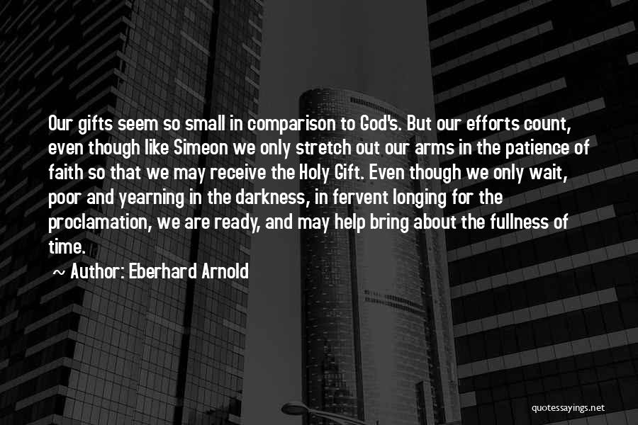 Wait For God's Time Quotes By Eberhard Arnold
