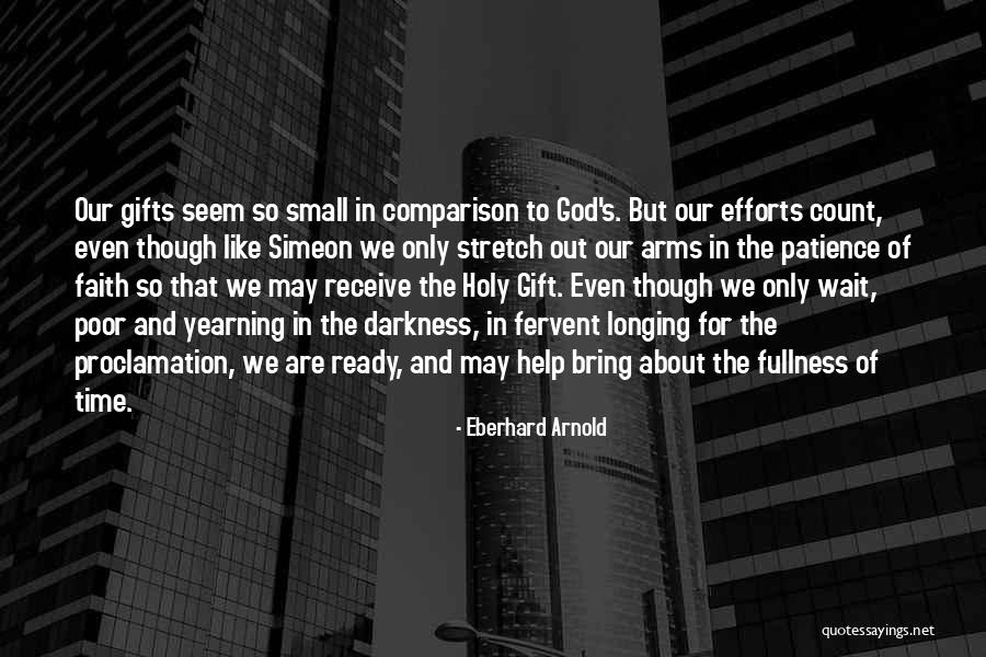 Wait For God's Time Quotes By Eberhard Arnold