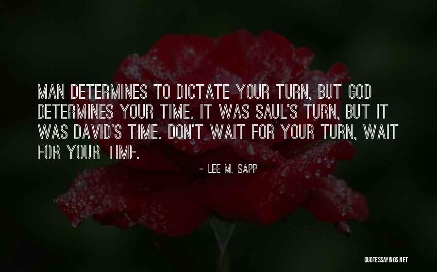 Wait For God's Time Quotes By Lee M. Sapp