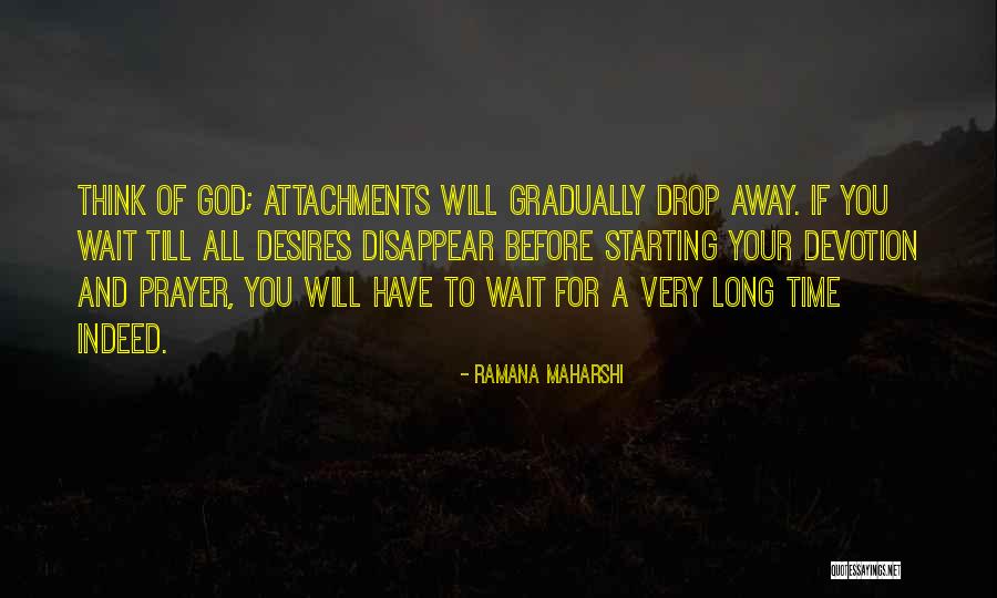 Wait For God's Time Quotes By Ramana Maharshi