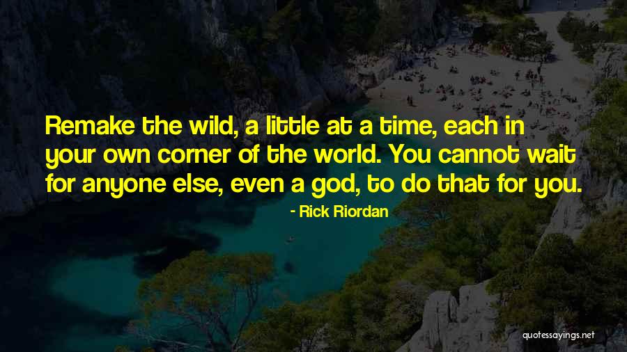 Wait For God's Time Quotes By Rick Riordan