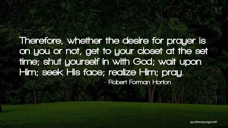 Wait For God's Time Quotes By Robert Forman Horton