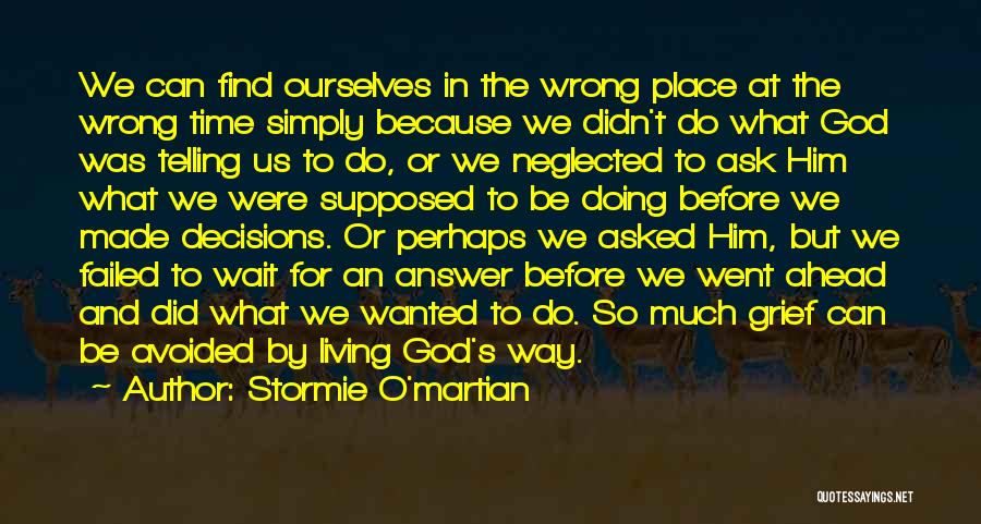Wait For God's Time Quotes By Stormie O'martian