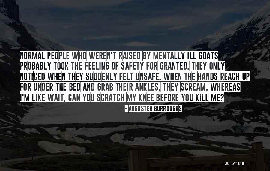 Wait For Me Quotes By Augusten Burroughs Wait For Me Quotes By Augusten Burroughs