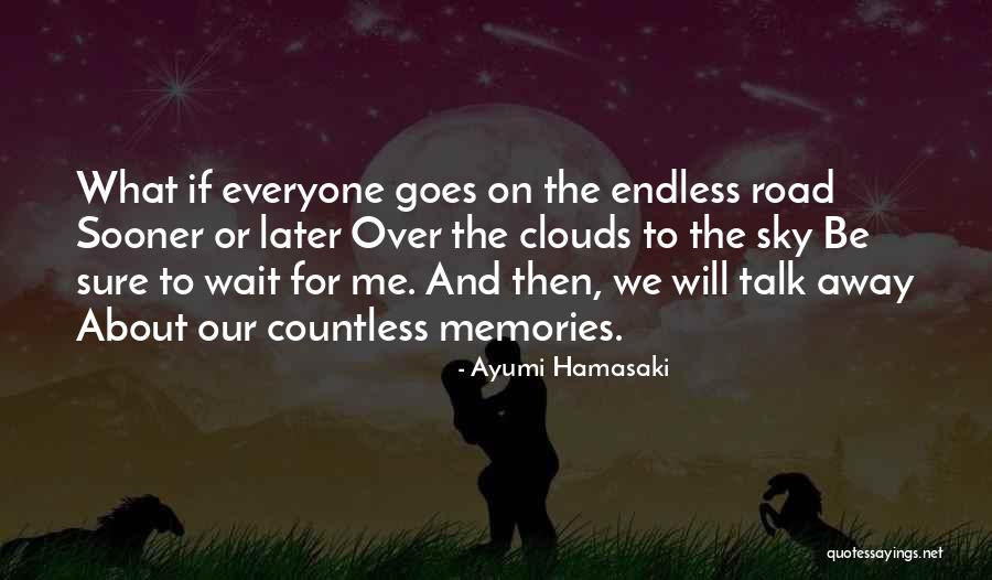 Wait For Me Quotes By Ayumi Hamasaki Wait For Me Quotes By Ayumi Hamasaki