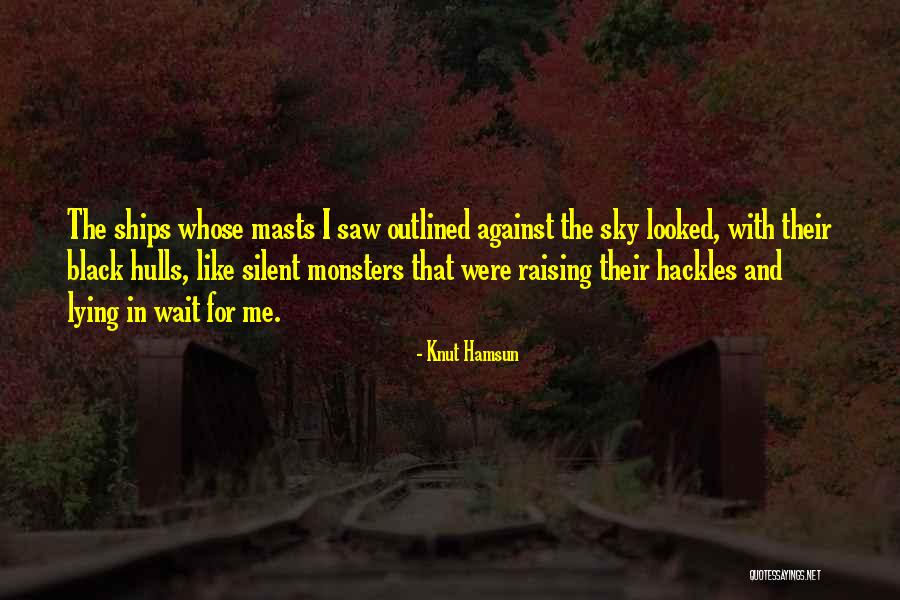 Wait For Me Quotes By Knut Hamsun Wait For Me Quotes By Knut Hamsun