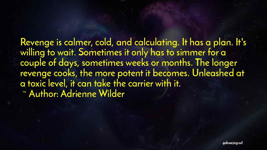 Wait For Revenge Quotes By Adrienne Wilder