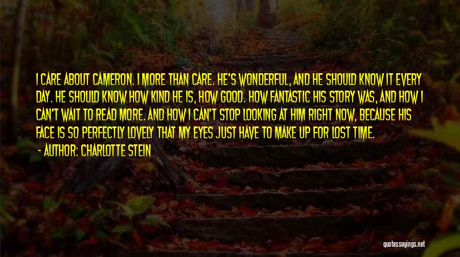 Wait For Right Time Quotes By Charlotte Stein Wait For Right Time Quotes By Charlotte Stein