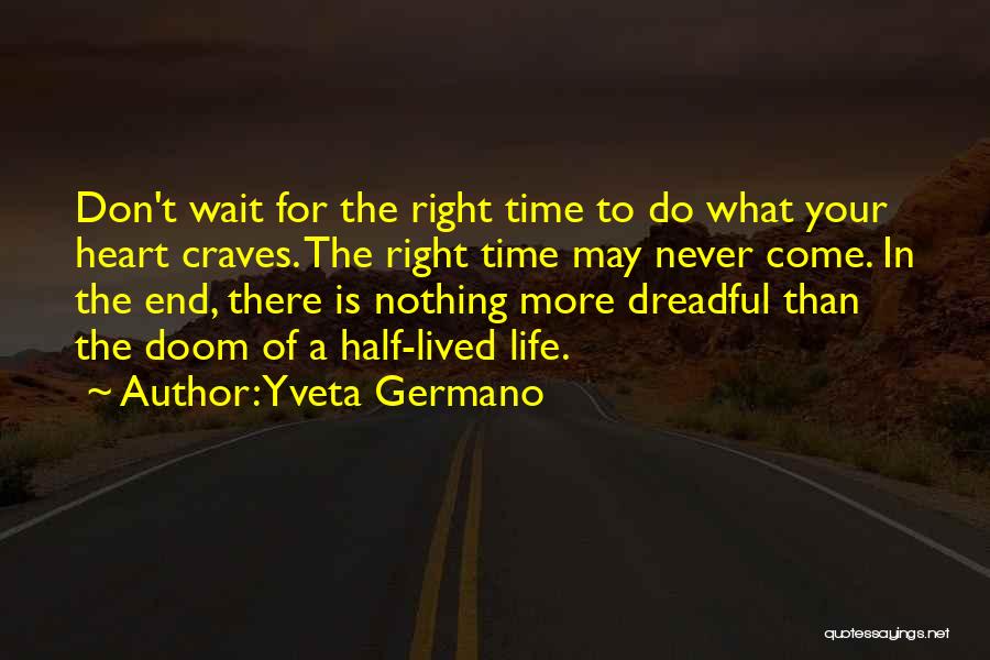 Wait For Right Time Quotes By Yveta Germano