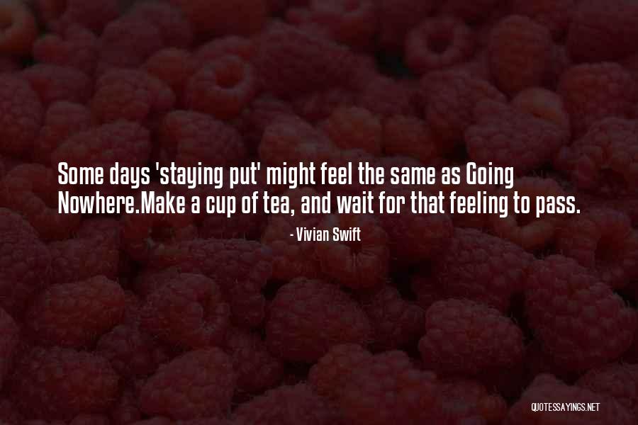 Wait For Some Time Quotes By Vivian Swift Wait For Some Time Quotes By Vivian Swift