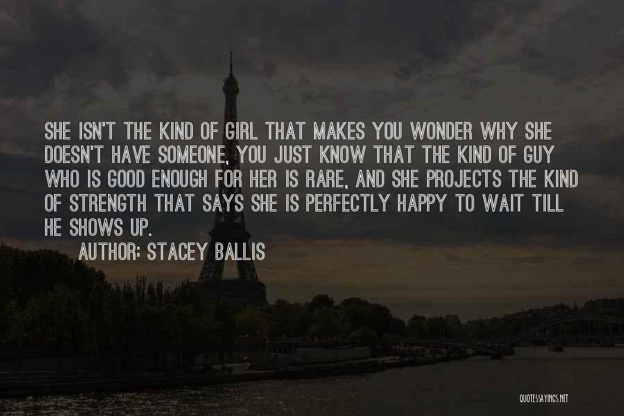 Wait For Someone Who Quotes By Stacey Ballis