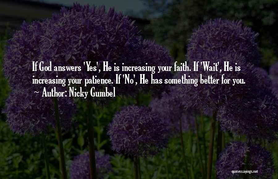 Wait For Something Better Quotes By Nicky Gumbel