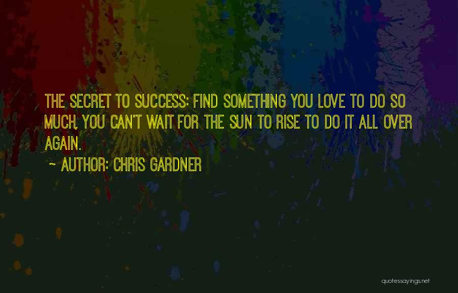 Wait For Success Quotes By Chris Gardner