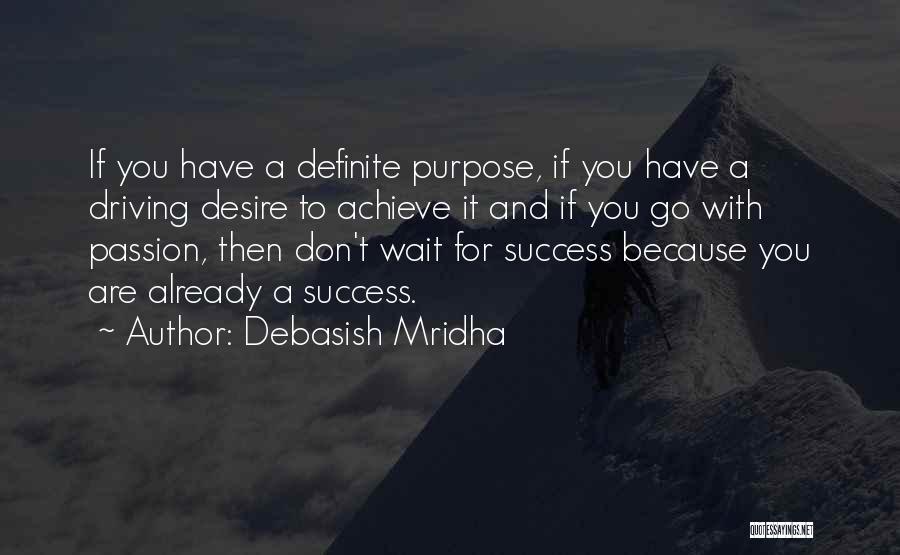 Wait For Success Quotes By Debasish Mridha