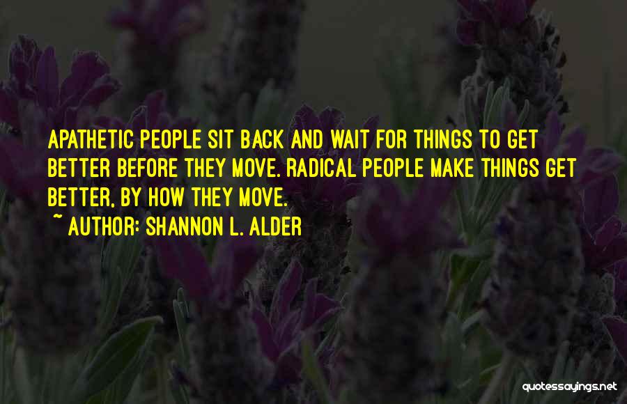 Wait For Success Quotes By Shannon L. Alder