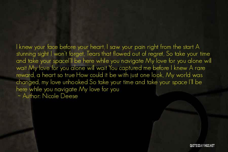 Wait For The Right Time Love Quotes By Nicole Deese