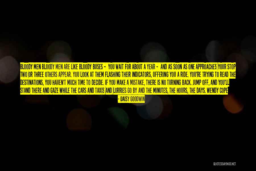 Wait For Your Time Quotes By Daisy Goodwin Wait For Your Time Quotes By Daisy Goodwin