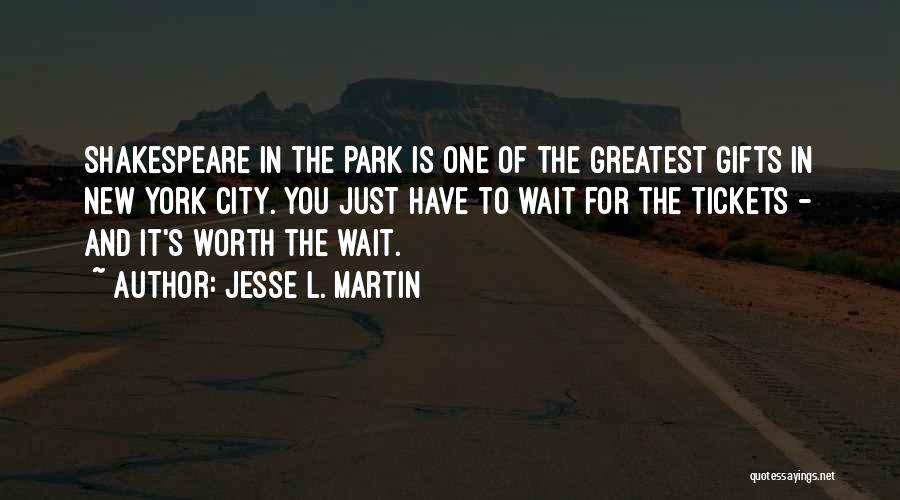 Wait Is Worth It Quotes By Jesse L. Martin