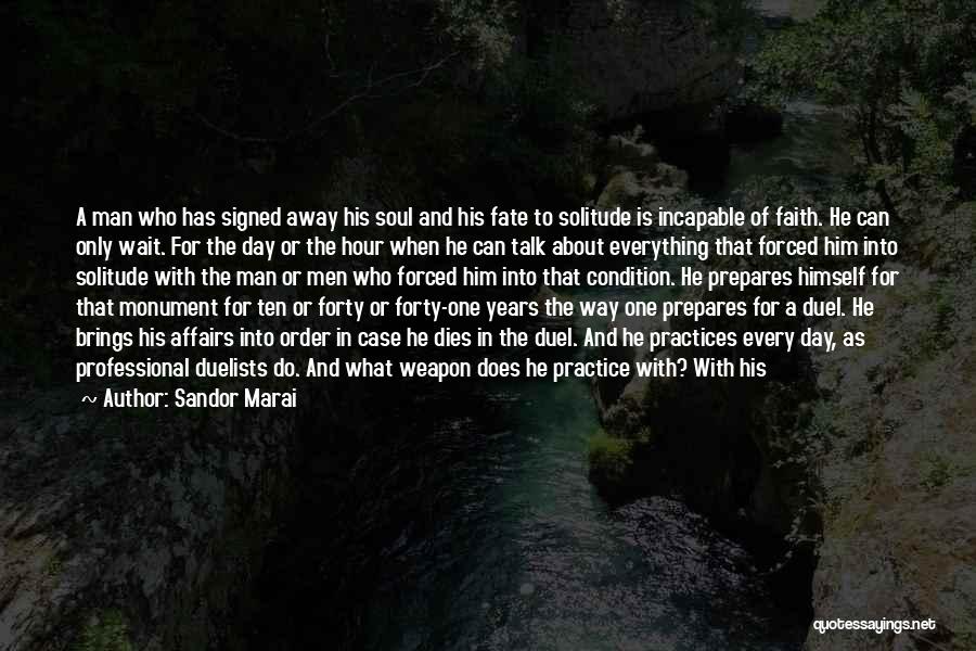 Wait Is Worth It Quotes By Sandor Marai