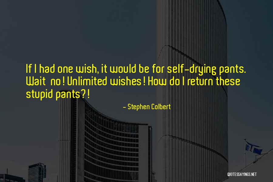 Wait No Quotes By Stephen Colbert Wait No Quotes By Stephen Colbert
