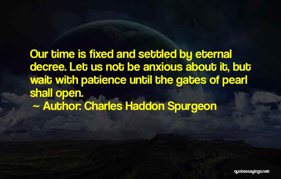 Wait Patience Quotes By Charles Haddon Spurgeon