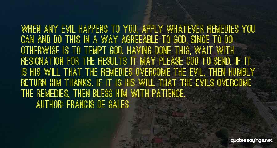 Wait Patience Quotes By Francis De Sales