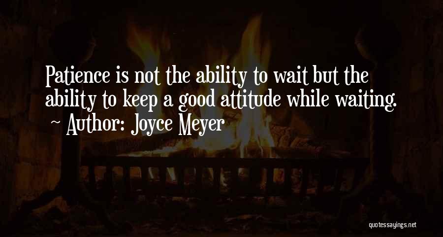 Wait Patience Quotes By Joyce Meyer