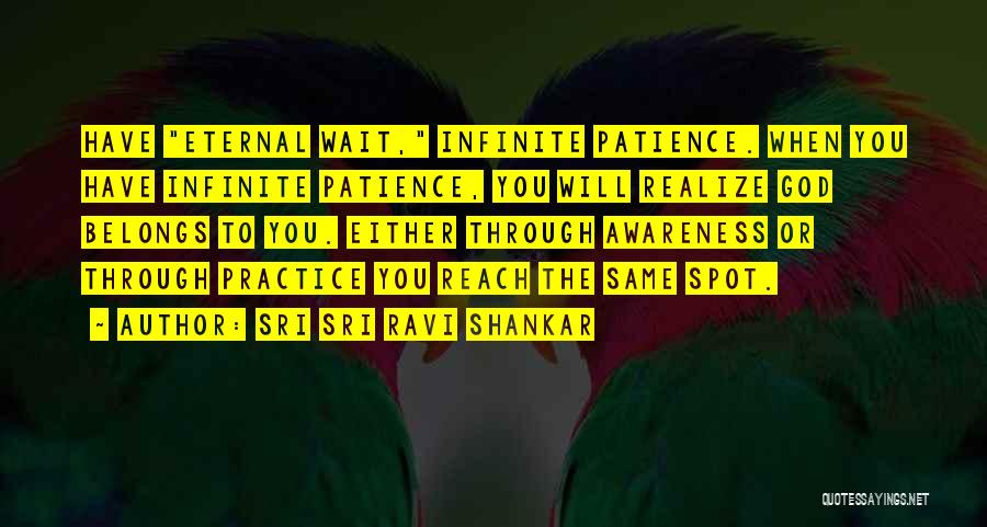 Wait Patience Quotes By Sri Sri Ravi Shankar
