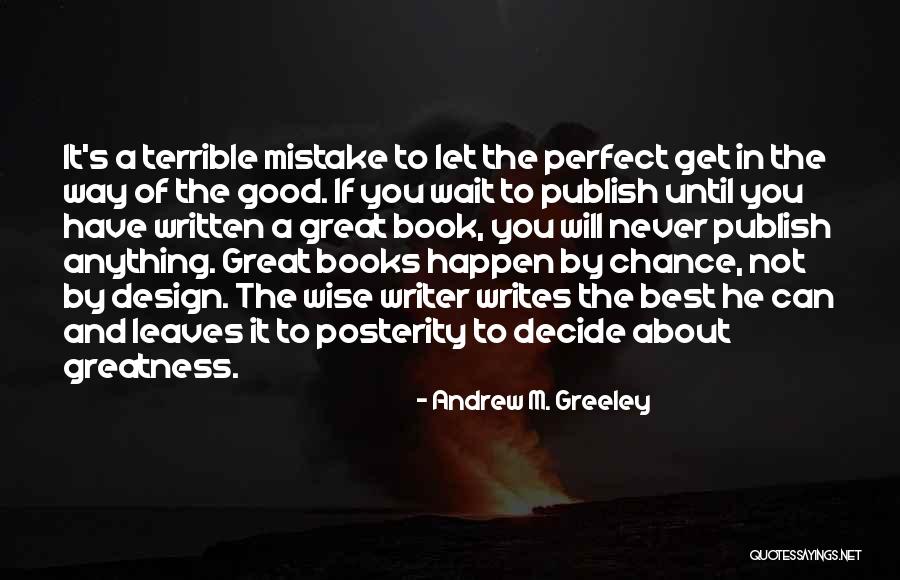 Wait The Process Quotes By Andrew M. Greeley Wait The Process Quotes By Andrew M. Greeley
