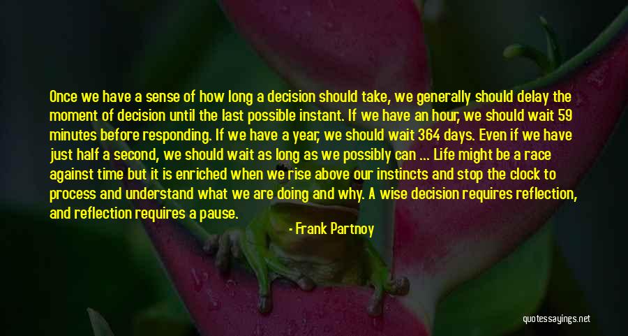 Wait The Process Quotes By Frank Partnoy Wait The Process Quotes By Frank Partnoy