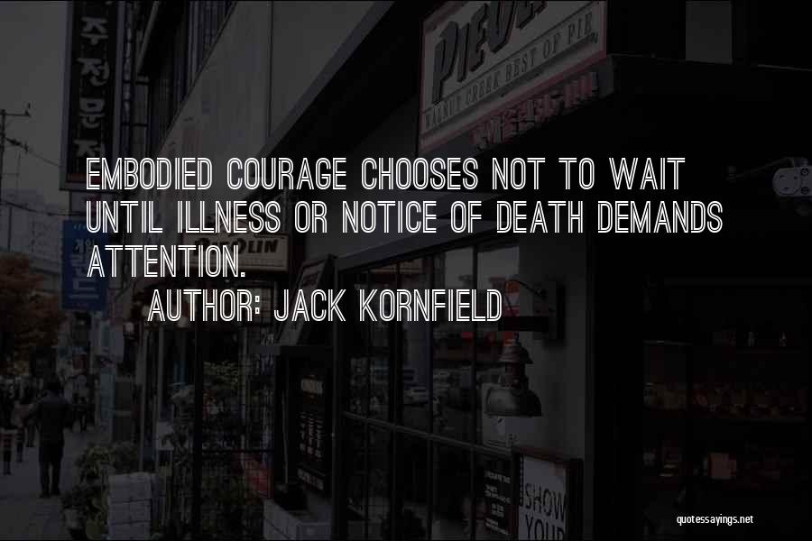 Wait Till Death Quotes By Jack Kornfield