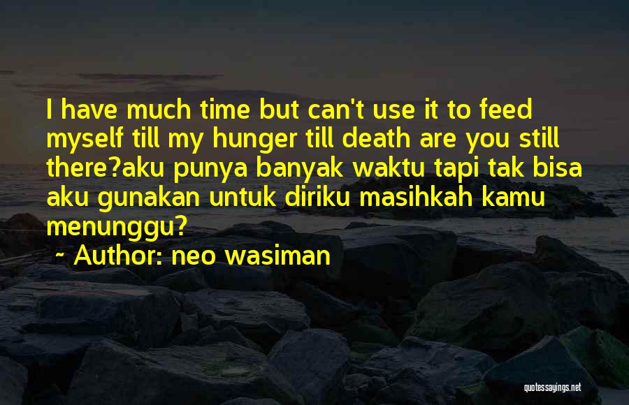 Wait Till Death Quotes By Neo Wasiman