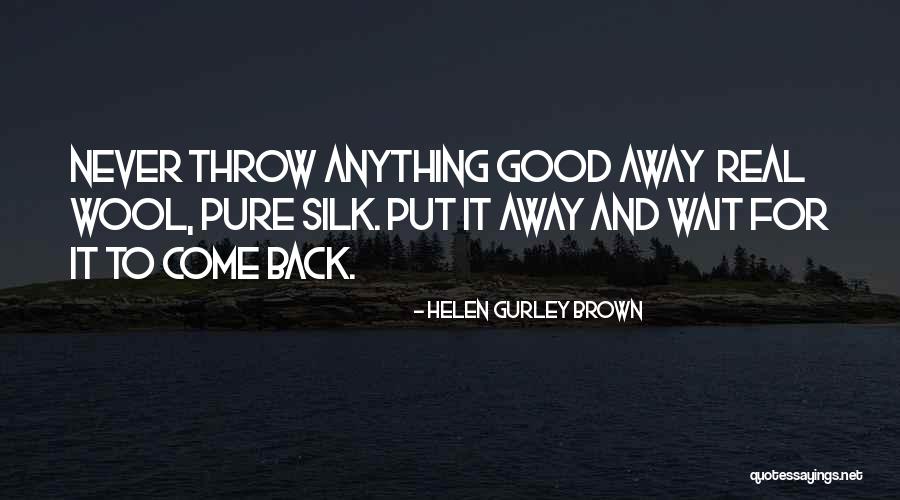 Wait Till Helen Comes Quotes By Helen Gurley Brown Wait Till Helen Comes Quotes By Helen Gurley Brown
