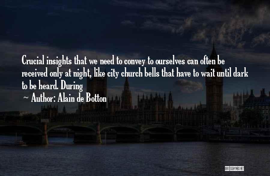 Wait Until Dark Quotes By Alain De Botton
