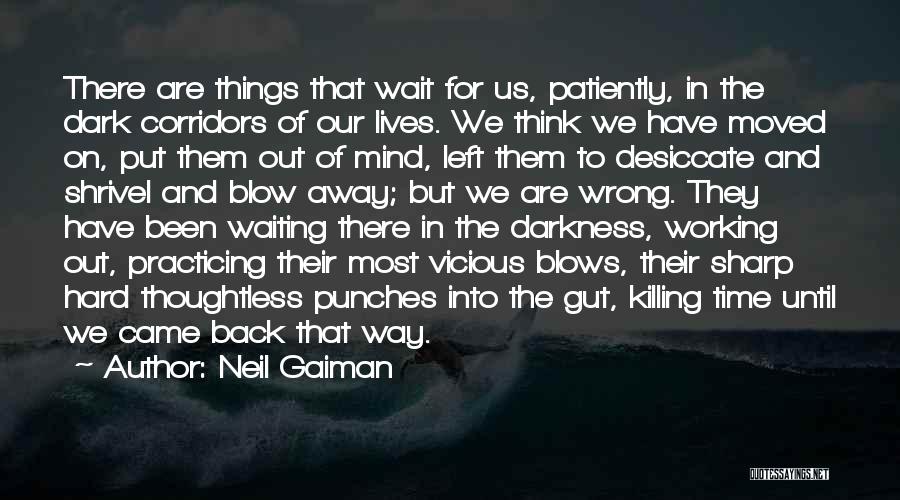 Wait Until Dark Quotes By Neil Gaiman