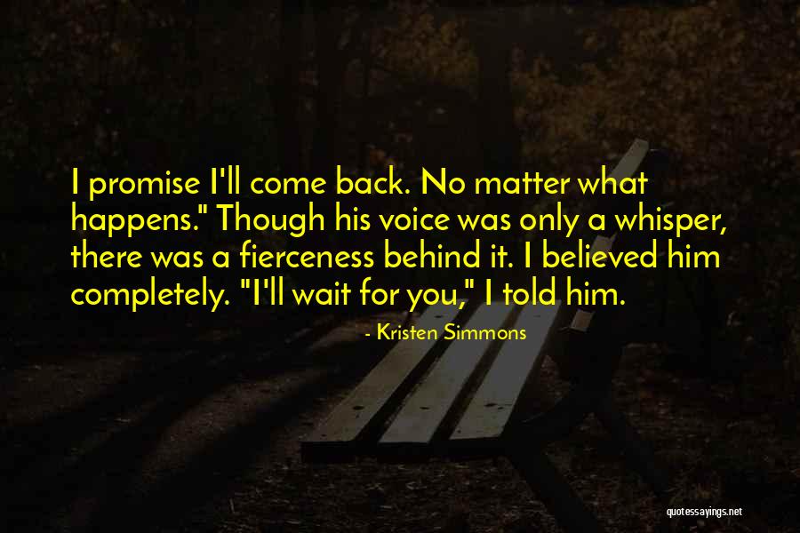 Wait Until It Happens To You Quotes By Kristen Simmons Wait Until It Happens To You Quotes By Kristen Simmons