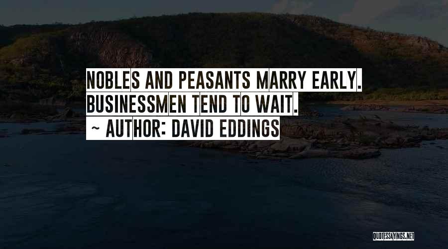 Wait Until Marriage Quotes By David Eddings