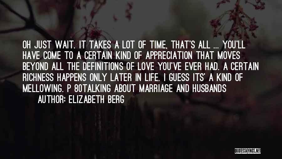 Wait Until Marriage Quotes By Elizabeth Berg