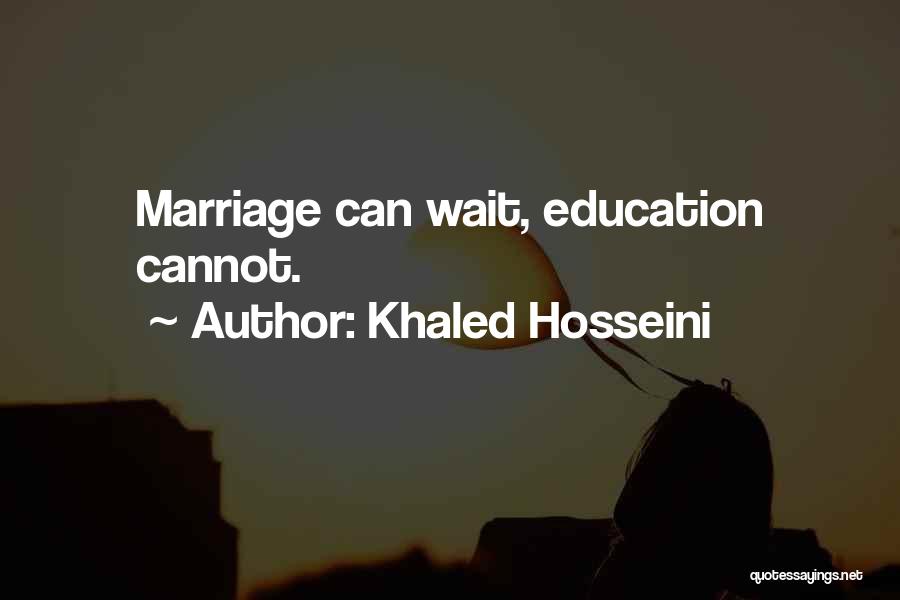 Wait Until Marriage Quotes By Khaled Hosseini