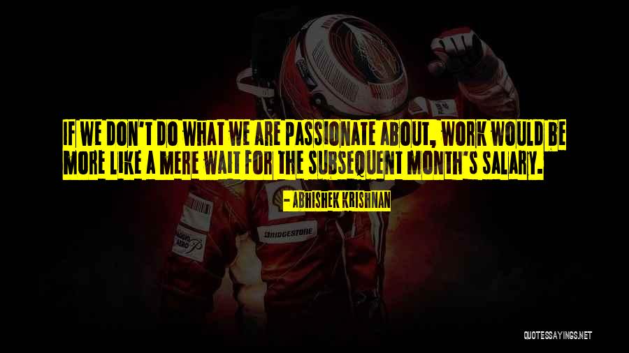 Wait What Quotes By Abhishek Krishnan Wait What Quotes By Abhishek Krishnan