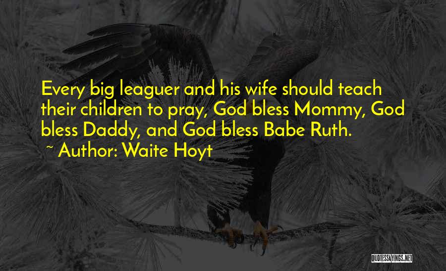 Waite Hoyt Quotes 1948455