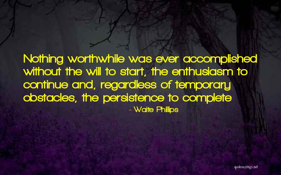 Waite Phillips Quotes 1440286