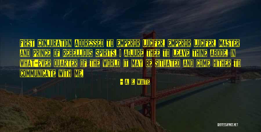 Waite Quotes By A. E. Waite Waite Quotes By A. E. Waite