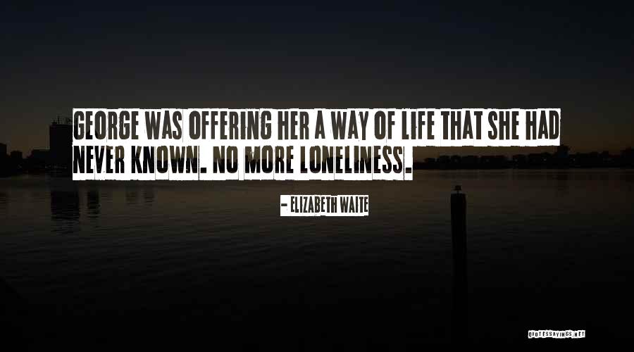 Waite Quotes By Elizabeth Waite Waite Quotes By Elizabeth Waite