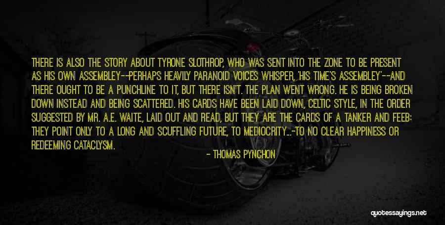 Waite Quotes By Thomas Pynchon Waite Quotes By Thomas Pynchon