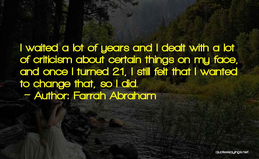 Waited A Lot Quotes By Farrah Abraham