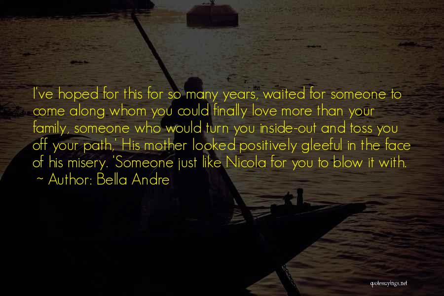 Waited For You Love Quotes By Bella Andre